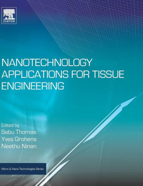 Nanotechnology Applications For Tissue Engineering (Micro And Nano Technologies)