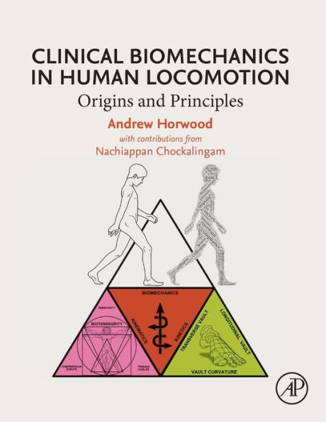 Clinical Biomechanics In Human Locomotion: Origins And Principles