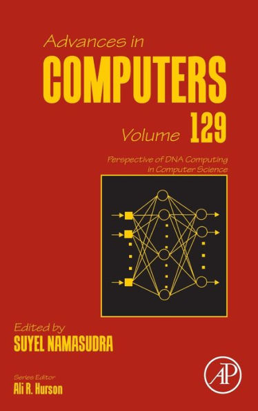 Perspective Of Dna Computing In Computer Science (Volume 129) (Advances In Computers, Volume 129)