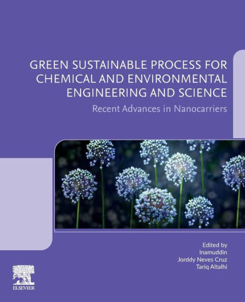 Green Sustainable Process For Chemical And Environmental Engineering And Science: Recent Advances In Nanocarriers