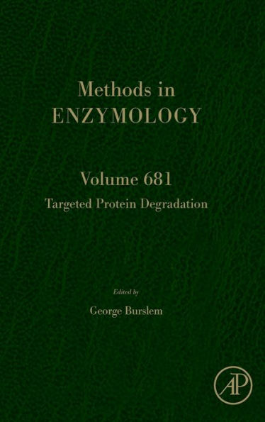 Targeted Protein Degradation (Volume 681) (Methods In Enzymology, Volume 681)