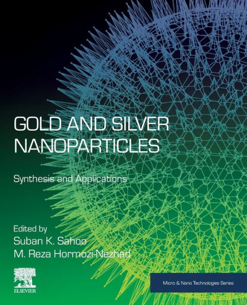 Gold And Silver Nanoparticles: Synthesis And Applications (Micro And Nano Technologies)