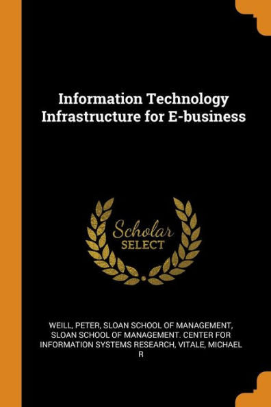 Information Technology Infrastructure For E-Business