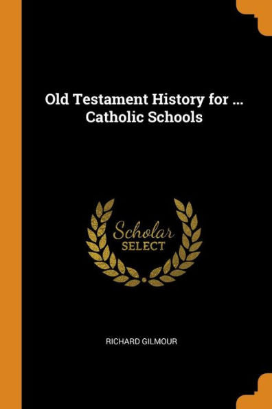Old Testament History For ... Catholic Schools - 9780344227479