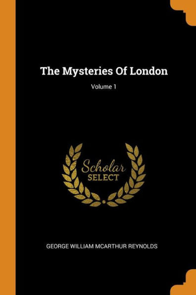 The Mysteries Of London; Volume 1 - 9780353341647