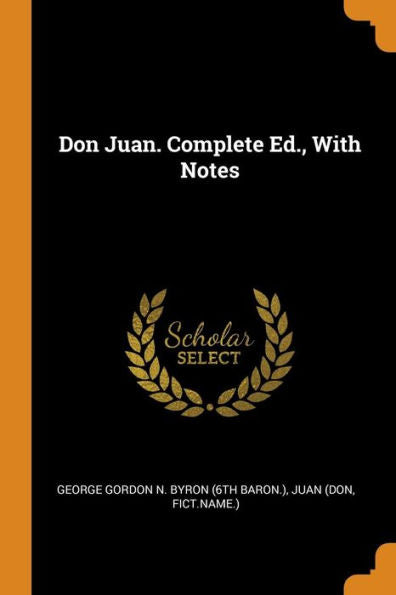 Don Juan. Complete Ed., With Notes
