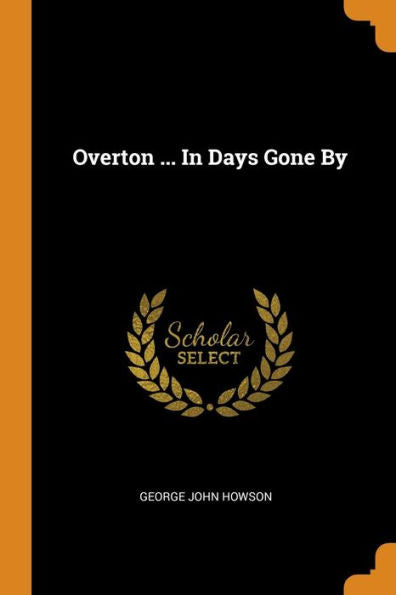 Overton ... In Days Gone By - 9780353461239
