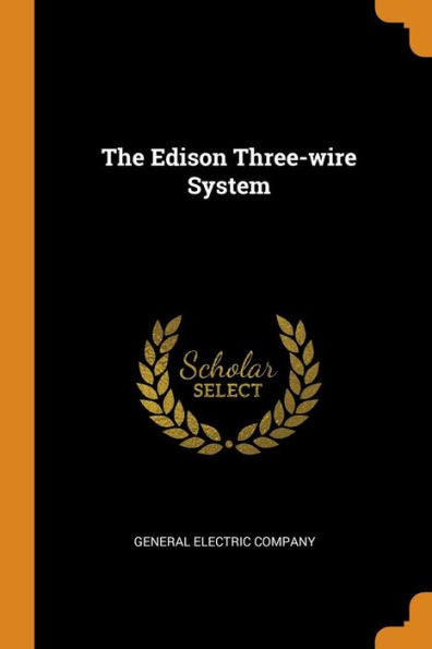 The Edison Three-Wire System - 9780353524361