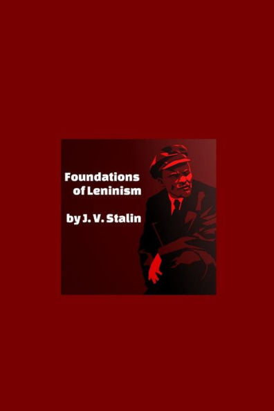 Foundations Of Leninism - 9780359155934