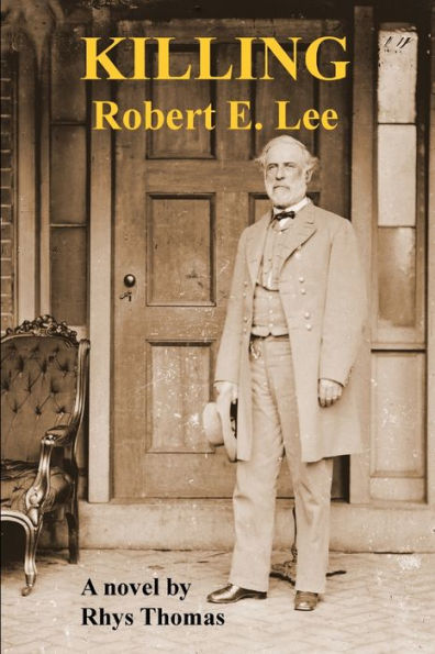 Killing Robert E. Lee