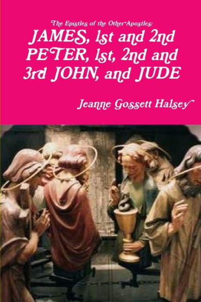 James, 1St And 2Nd Peter, 1St, 2Nd And 3Rd John, And Jude