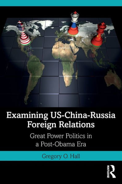Examinando las relaciones exteriores entre Estados Unidos, China y Rusia