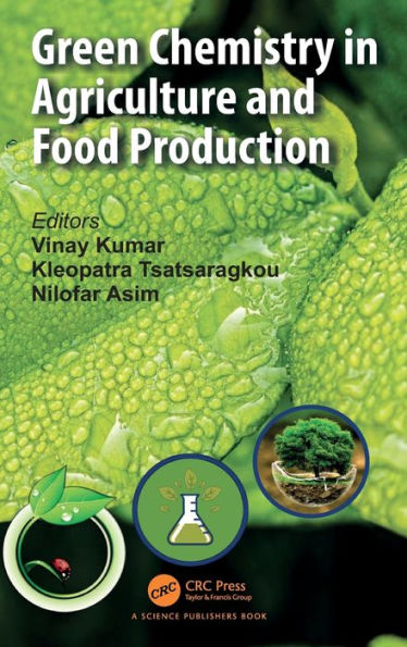 Green Chemistry In Agriculture And Food Production