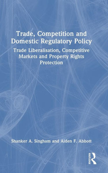 Trade, Competition And Domestic Regulatory Policy