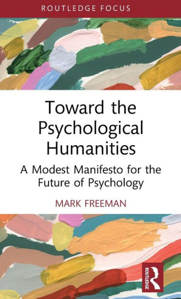 Hacia las Humanidades Psicológicas (Avances en Psicología Teórica y Filosófica)