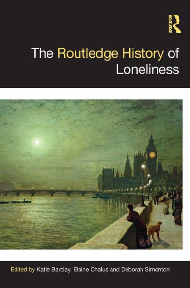 The Routledge History Of Loneliness (Routledge Histories)