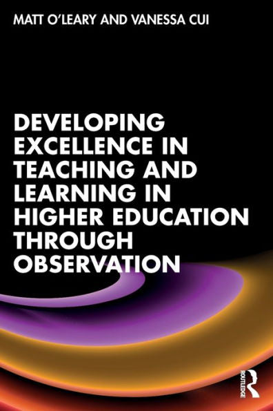 Developing Excellence In Teaching And Learning In Higher Education Through Observation