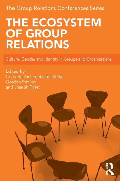 The Ecosystem Of Group Relations (The Group Relations Conferences Series)