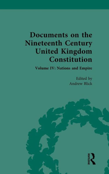 Documents On The Nineteenth Century United Kingdom Constitution (Documents On The Nineteenth Century United Kingdom Constitution, 4)
