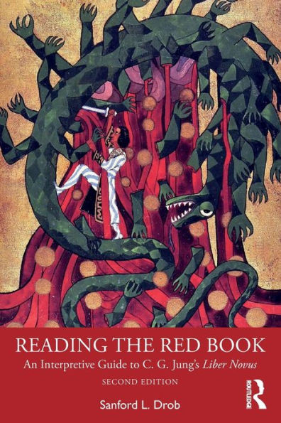 Reading The Red Book: An Interpretive Guide To C. G. Jung’S Liber Novus