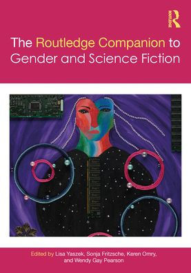 The Routledge Companion To Gender And Science Fiction (Routledge Companions To Gender)
