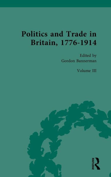 Política y comercio en Gran Bretaña, 1776-1914 (Política y comercio en Gran Bretaña, 1776-1914, 3)
