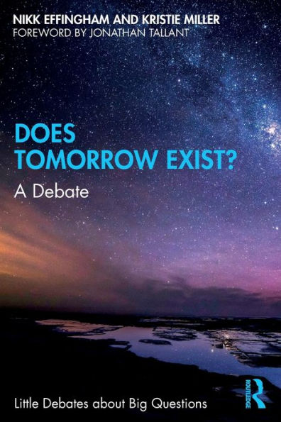 Does Tomorrow Exist? (Little Debates About Big Questions)