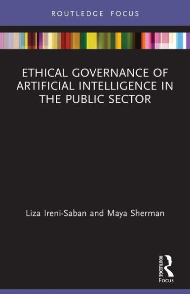 Gobernanza ética de la inteligencia artificial en el sector público (estudios de Routledge en política y poder)