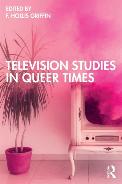 Television Studies In Queer Times