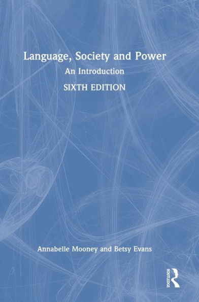 Language, Society And Power: An Introduction