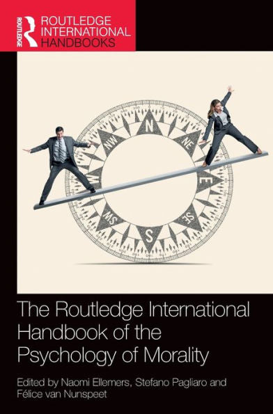 The Routledge International Handbook Of The Psychology Of Morality (Routledge International Handbooks)