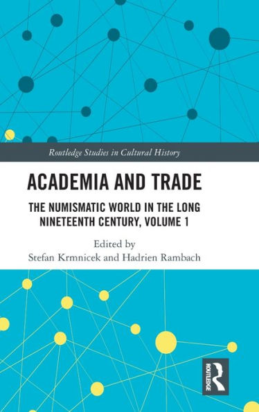 Academia And Trade (Routledge Studies In Cultural History)
