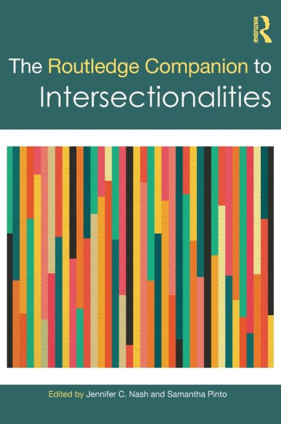 The Routledge Companion To Intersectionalities (Routledge Companions To Gender)
