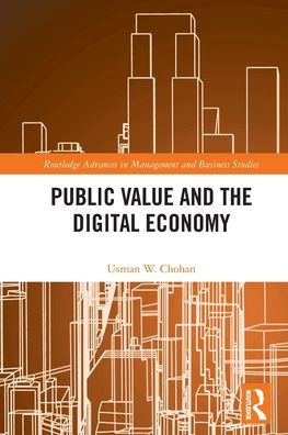 Public Value And The Digital Economy (Routledge Advances In Management And Business Studies)