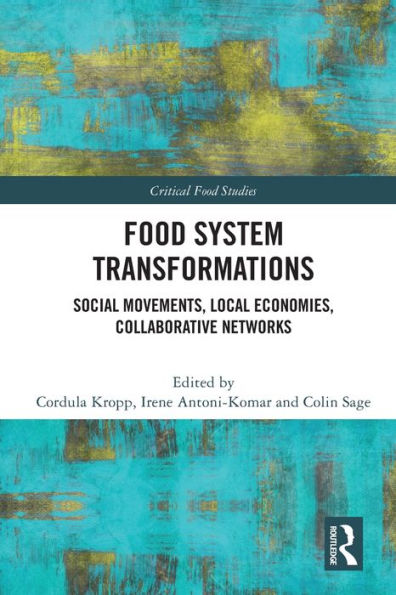 Food System Transformations (Critical Food Studies)
