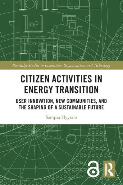 Citizen Activities In Energy Transition (Routledge Studies In Innovation, Organizations And Technology)