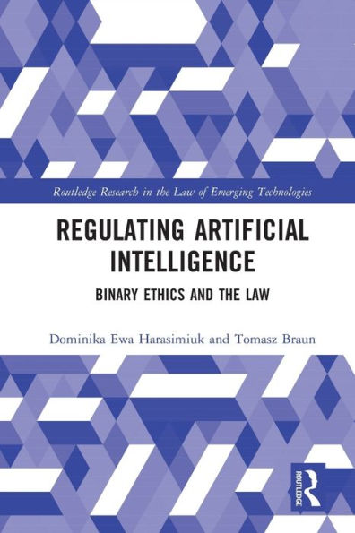 Regulating Artificial Intelligence (Routledge Research In The Law Of Emerging Technologies)