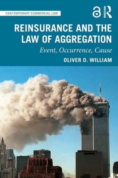 Reinsurance And The Law Of Aggregation (Contemporary Commercial Law)
