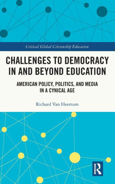 Challenges To Democracy In And Beyond Education (Critical Global Citizenship Education)