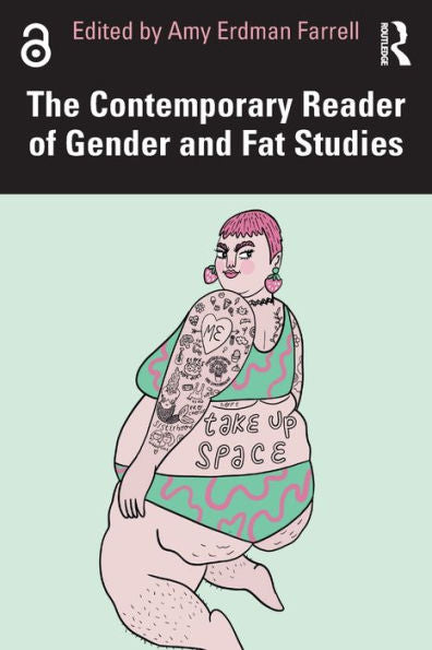 The Contemporary Reader Of Gender And Fat Studies