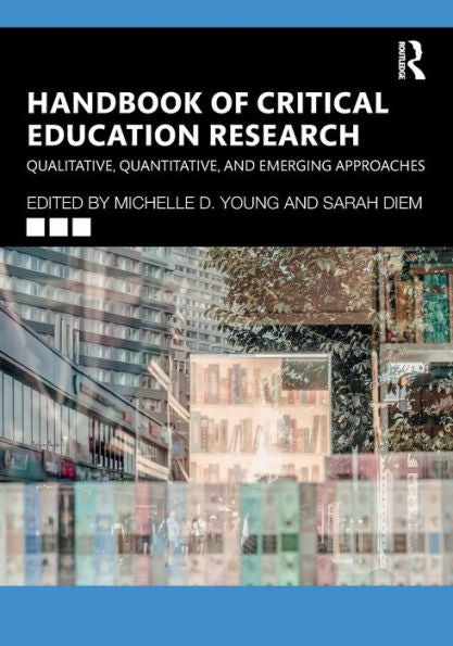Manual de investigación crítica en educación: enfoques cualitativos, cuantitativos y emergentes