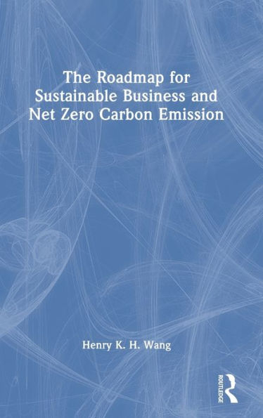 The Roadmap For Sustainable Business And Net Zero Carbon Emission