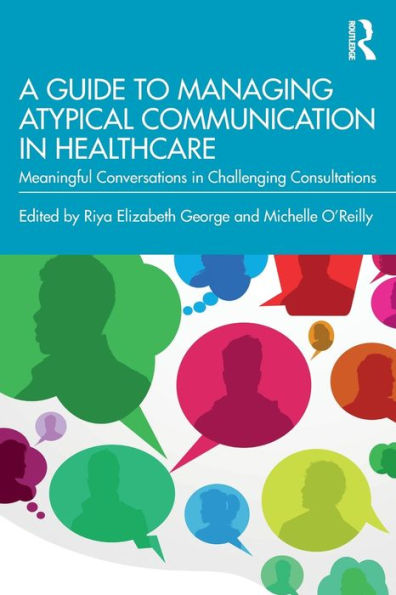 A Guide To Managing Atypical Communication In Healthcare