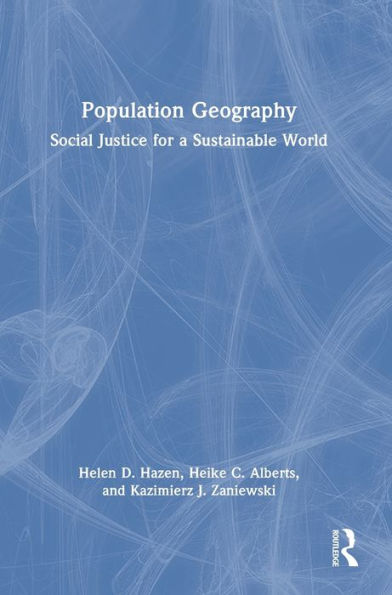 Population Geography: Social Justice For A Sustainable World