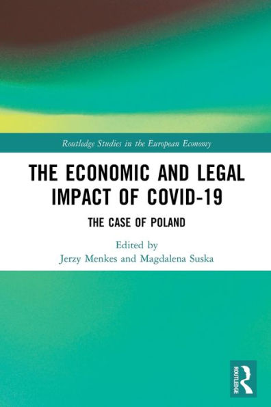 The Economic And Legal Impact Of Covid-19 (Routledge Studies In The European Economy)