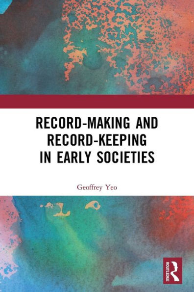 Record-Making And Record-Keeping In Early Societies