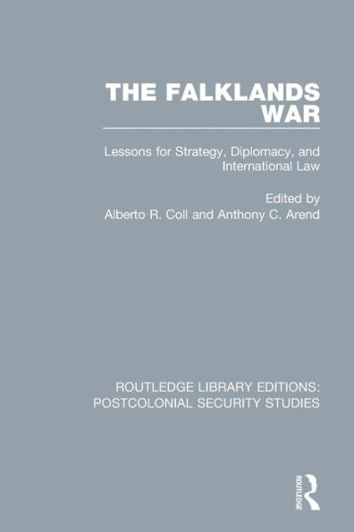 The Falklands War (Routledge Library Editions: Postcolonial Security Studies)