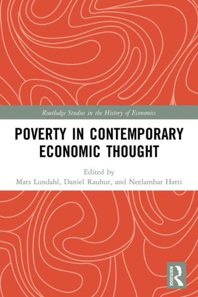 Poverty In Contemporary Economic Thought (Routledge Studies In The History Of Economics)