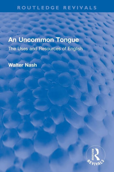 An Uncommon Tongue (Routledge Revivals)