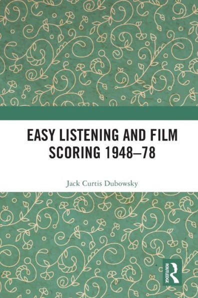 Easy Listening And Film Scoring 1948-78